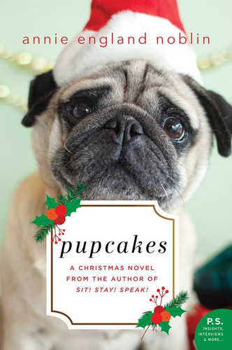 Pupcakes: A Christmas Novel book cover by Annie England Noblin