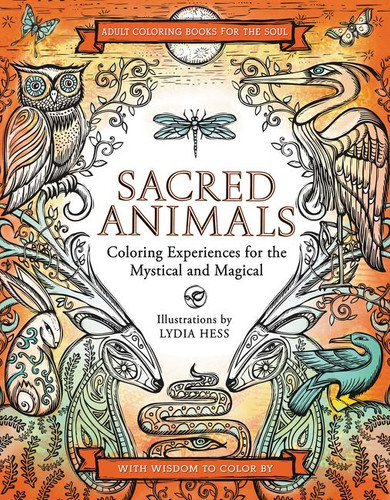 Sacred Animals (Coloring Books for the Soul #4) book cover by Lydia Hess