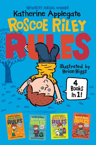 Roscoe Riley Rules 4 Books in 1!: Never Glue Your Friends to Chairs; Never Swipe a Bully's Bear; Don't Swap Your Sweater for a Dog; Never Swim in Applesauce (Roscoe Riley Rules) book cover by Katherine Applegate