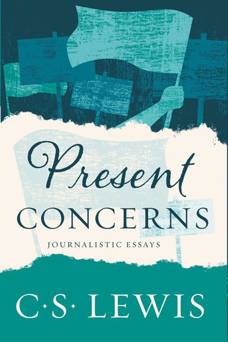 Present Concerns: Journalistic Essays book cover by C. S. Lewis