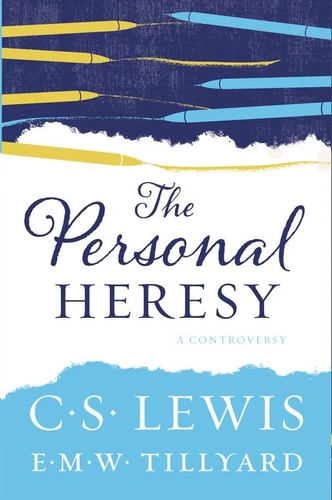 The Personal Heresy: A Controversy book cover by C. S. Lewis, E.M.W. Tillyard