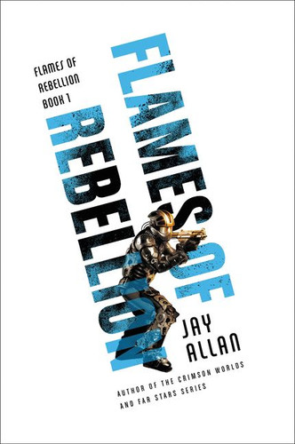 Flames of Rebellion (Flames of Rebellion #1) book cover by Jay Allan