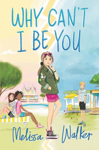Why Can't I Be You book cover by Melissa Walker