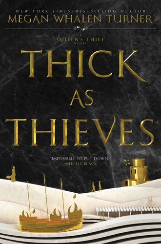 Thick as Thieves (Queen’s Thief #5) book cover by Megan Whalen Turner
