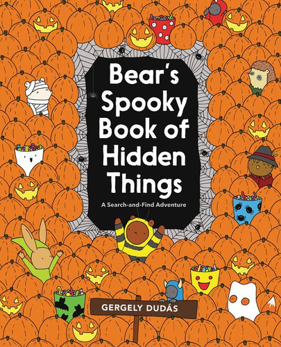 Bear's Spooky Book of Hidden Things: Halloween Seek-and-Find book cover by Gergely Dudás