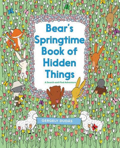Bear's Springtime Book of Hidden Things: An Easter And Springtime Book For Kids book cover by Gergely Dudás