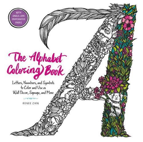 The Alphabet Coloring Book: Letters, Numbers, and Symbols to Color and Use as Wall Decor, Signage, and More book cover by Renee Chin