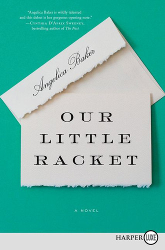 Our Little Racket: A Novel book cover by Angelica Baker