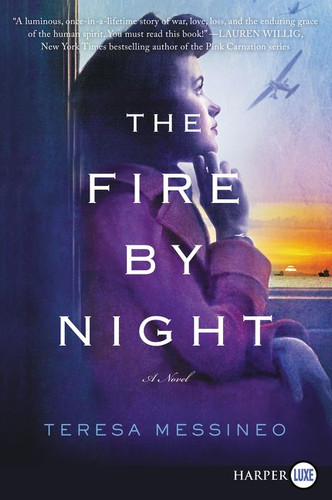 The Fire by Night: A Novel book cover by Teresa Messineo