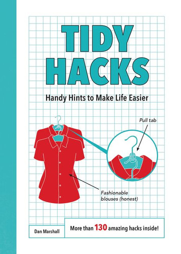 Tidy Hacks: Handy Hints to Make Life Easier book cover by Dan Marshall