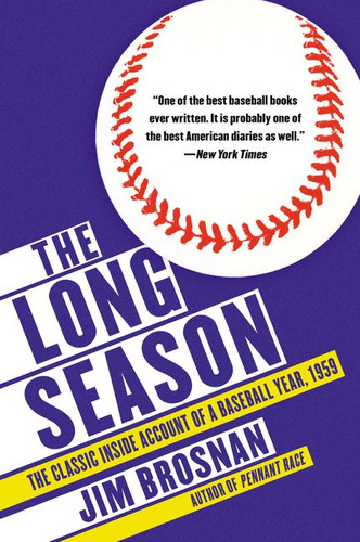 The Long Season: The Classic Inside Account of a Baseball Year, 1959 book cover by Jim Brosnan