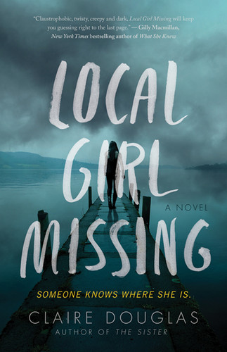 Local Girl Missing: A Novel book cover by Claire Douglas