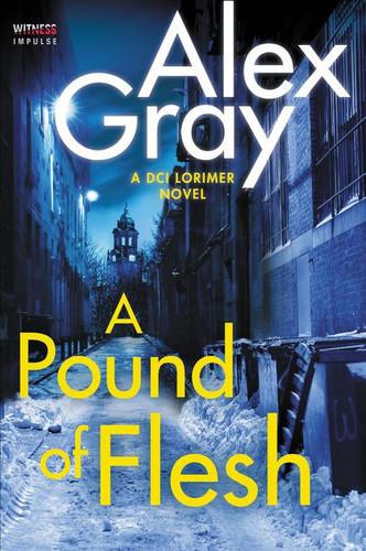 A Pound of Flesh: A DCI Lorimer Novel (William Lorimer #9) book cover by Alex Gray
