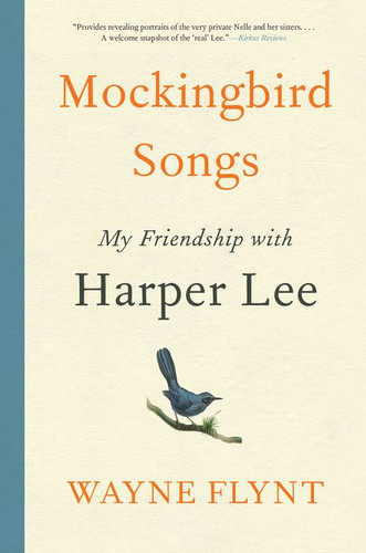 Mockingbird Songs: My Friendship with Harper Lee book cover by Wayne Flynt