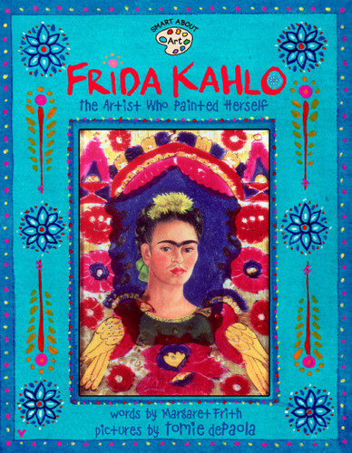 Frida Kahlo: The Artist who Painted Herself (Smart About Art) book cover by Margaret Frith