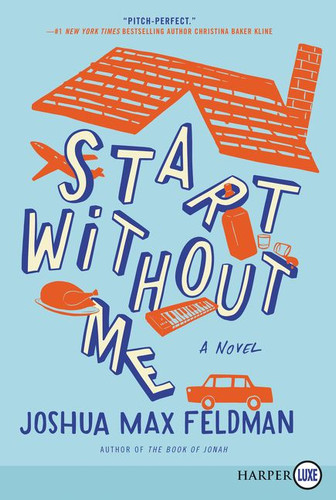 Start Without Me: A Novel book cover by Joshua Max Feldman