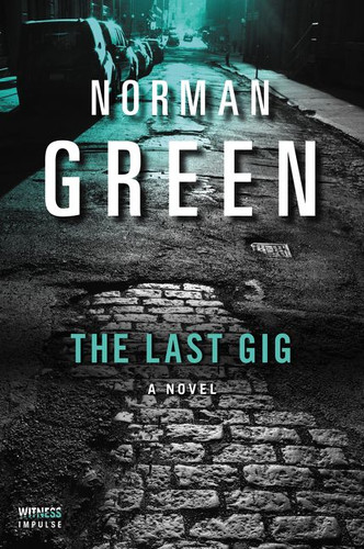 The Last Gig: A Novel book cover by Norman Green