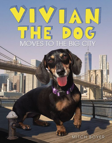 Vivian the Dog Moves to the Big City book cover by Mitch Boyer