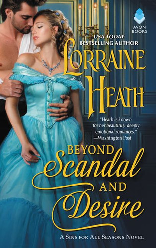 Beyond Scandal and Desire: A Sins for All Seasons Novel (Sins for All Seasons #1) book cover by Lorraine Heath