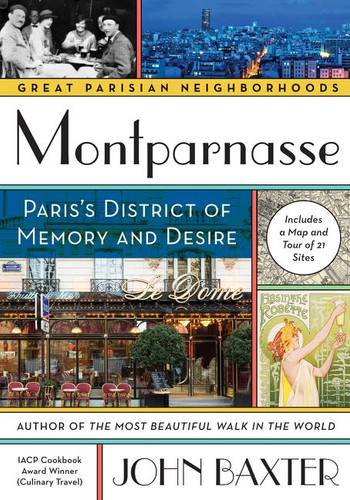 Montparnasse: Paris's District of Memory and Desire (Great Parisian Neighborhoods #3) book cover by John Baxter