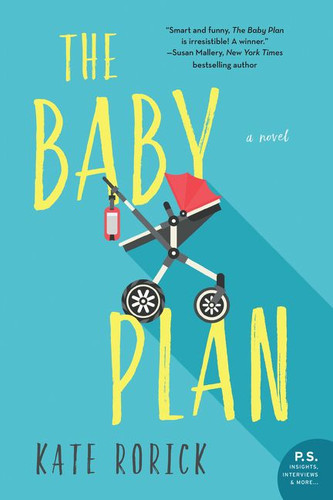The Baby Plan: A Novel book cover by Kate Rorick