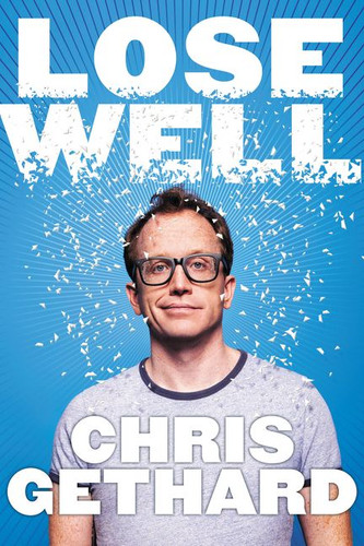 Lose Well book cover by Chris Gethard