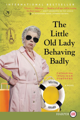 The Little Old Lady Behaving Badly: A Novel (League of Pensioners #3) book cover by Catharina Ingelman-Sundberg