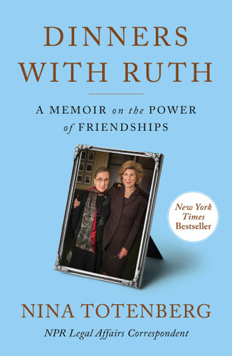 Dinners with Ruth: A Memoir on the Power of Friendships book cover by Nina Totenberg
