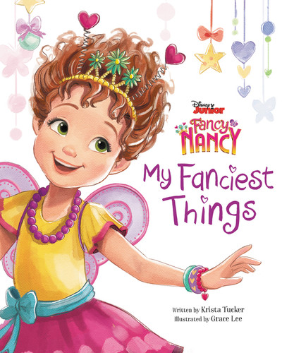 Disney Junior Fancy Nancy: My Fanciest Things (Disney Junior Fancy Nancy) book cover by Krista Tucker