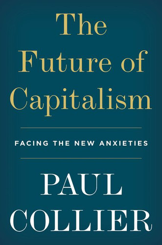 The Future of Capitalism: Facing the New Anxieties book cover by Paul Collier