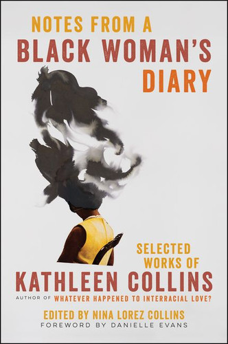Notes from a Black Woman's Diary: Selected Works of Kathleen Collins book cover by Kathleen Collins