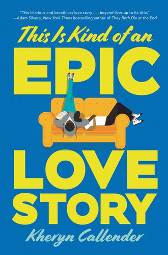 This Is Kind of an Epic Love Story book cover by Kacen Callender