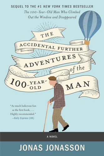 The Accidental Further Adventures of the Hundred-Year-Old Man: A Novel book cover by Jonas Jonasson, Rachel Willson-Broyles