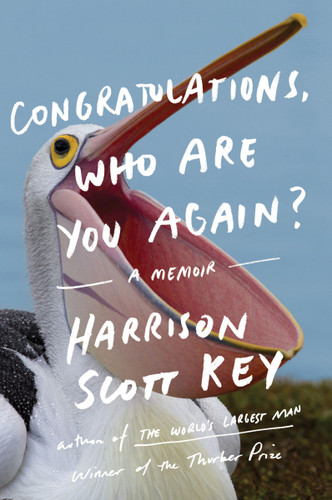 Congratulations, Who Are You Again?: A Memoir book cover by Harrison Scott Key
