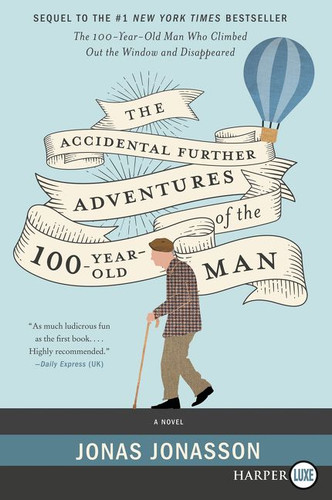 The Accidental Further Adventures of the Hundred-Year-Old Man: A Novel book cover by Jonas Jonasson, Rachel Willson-Broyles
