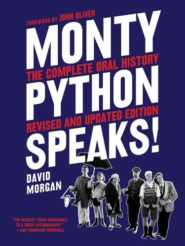 Monty Python Speaks, Revised and Updated Edition: The Complete Oral History book cover by David Morgan