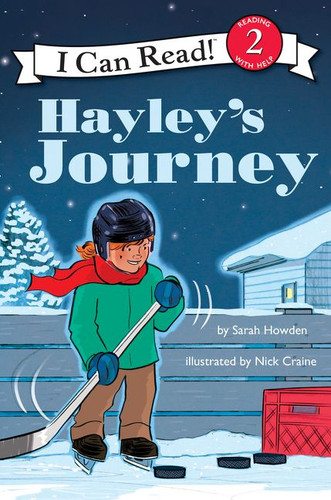 I Can Read Hockey Stories: Hayley's Journey (I Can Read Level 2) book cover by Sarah Howden