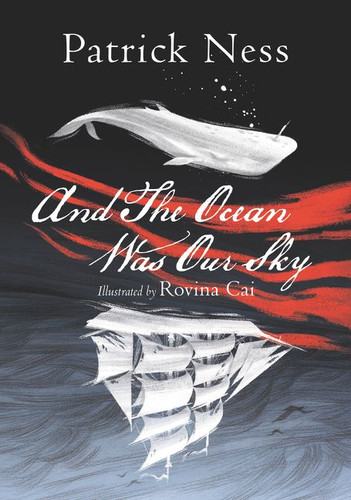 And The Ocean Was Our Sky book cover by Patrick Ness