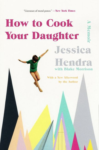 How to Cook Your Daughter: A Memoir book cover by Jessica Hendra