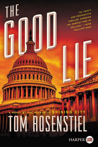 The Good Lie: A Novel book cover by Tom Rosenstiel