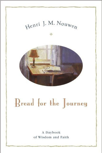 Bread for the Journey: A Daybook of Wisdom and Faith book cover by Henri J. M. Nouwen