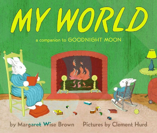 My World: A Companion to Goodnight Moon book cover by Margaret Wise Brown