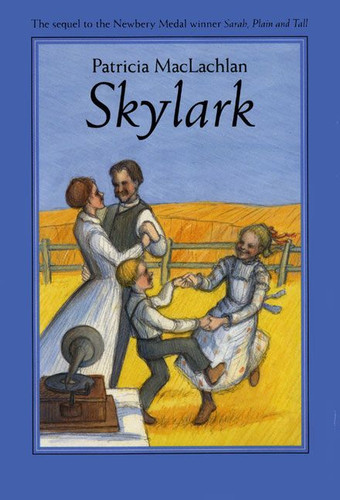 Skylark (Sarah, Plain and Tall #2) book cover by Patricia MacLachlan