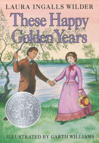 These Happy Golden Years: A Newbery Honor Award Winner (Little House #8) book cover by Laura Ingalls Wilder