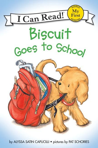 Biscuit Goes to School (My First I Can Read) book cover by Alyssa Satin Capucilli