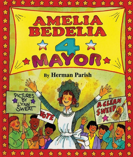 Amelia Bedelia 4 Mayor (Amelia Bedelia) book cover by Herman Parish
