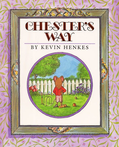 Chester's Way book cover by Kevin Henkes