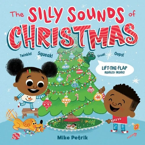 The Silly Sounds of Christmas: Lift-the-Flap Riddles Inside! A Christmas Holiday Book for Kids book cover by Mike Petrik