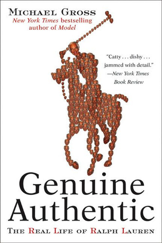 Genuine Authentic: The Real Life of Ralph Lauren book cover by Michael Gross