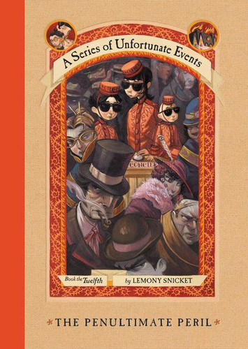 A Series of Unfortunate Events #12: The Penultimate Peril book cover by Lemony Snicket